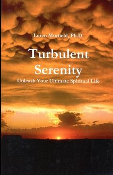 portada Turbulent Serenity: Unleash Your Ultimate Spiritual Life