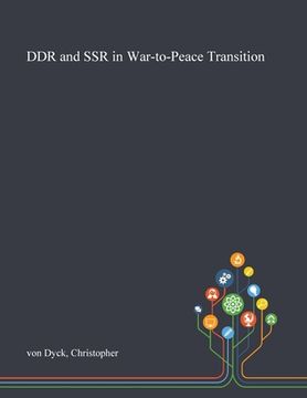 portada DDR and SSR in War-to-Peace Transition