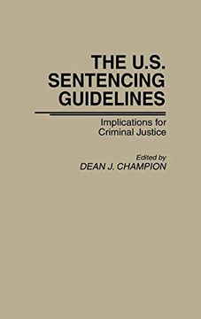 portada The U. S. Sentencing Guidelines: Implications for Criminal Justice (in English)