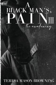 portada A Black Man's Pain III: The Awakening (in English)