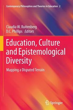 portada Education, Culture and Epistemological Diversity: Mapping a Disputed Terrain (en Inglés)