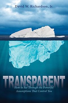 portada Transparent: How to See Through the Powerful Assumptions That Control You (in English)