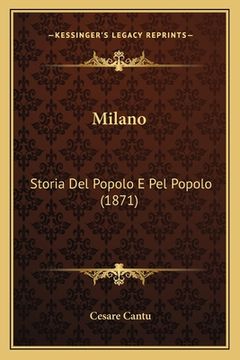 portada Milano: Storia Del Popolo E Pel Popolo (1871) (en Italiano)