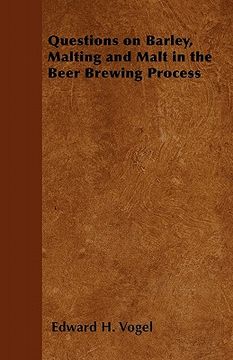 portada questions on barley, malting and malt in the beer brewing process (en Inglés)