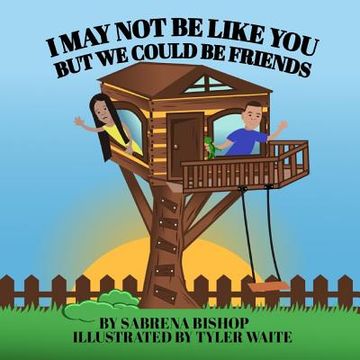portada I may not be like you, but we could be friends (en Inglés)