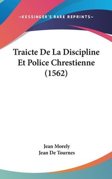 portada Traicte De La Discipline Et Police Chrestienne (1562) (in French)