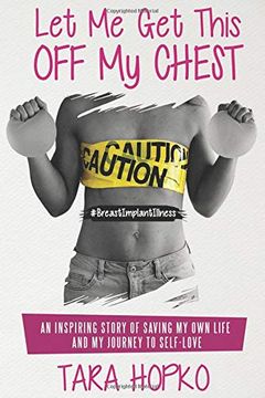portada Let me get This off my Chest: An Inspiring Story of Saving my own Life and my Journey to Self Love (in English)