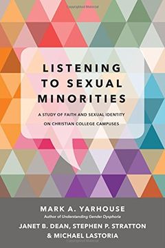 portada Listening to Sexual Minorities: A Study of Faith and Sexual Identity on Christian College Campuses (Christian Association for Psychological Studies Books) (en Inglés)