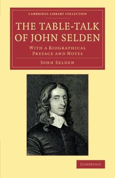 portada The Table-Talk of John Selden: With a Biographical Preface and Notes (Cambridge Library Collection - Literary Studies) (en Inglés)
