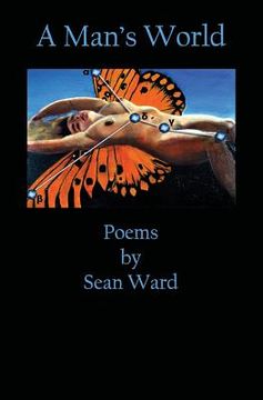 portada A Man's World: Poems By Sean Ward (en Inglés)