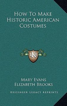 portada how to make historic american costumes (in English)