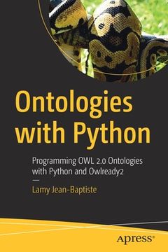 portada Ontologies With Python: Programming owl 2. 0 Ontologies With Python and Owlready2 (en Inglés)