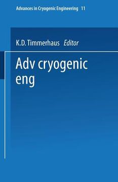 portada Advances in Cryogenic Engineering: Proceedings of the 1965 Cryogenic Engineering Conference Rice University Houston, Texas August 23-25, 1965 (en Inglés)