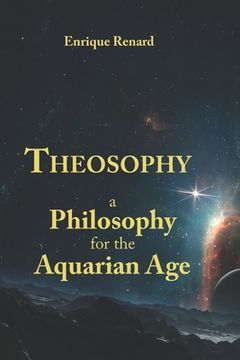 portada Theosophy: A Philosophy for the Aquarian Age (en Inglés)