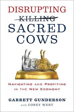 portada Disrupting Sacred Cows: Navigating and Profiting in the new Economy (in English)