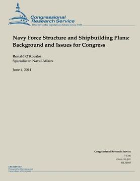 portada Navy Force Structure and Shipbuilding Plans: Background and Issues for Congress (en Inglés)