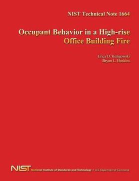 portada NIST Technical Note 1664: Occupant Behavior in a High-rise Office Building Fire