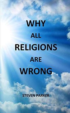 portada Why all Religions are Wrong (in English)