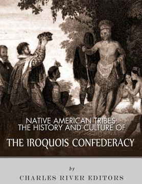 portada Native American Tribes: The History and Culture of the Iroquois Confederacy
