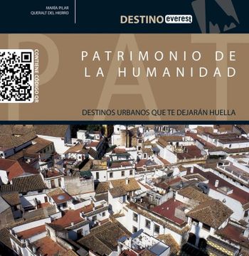 portada Patrimonio de la Humanidad: Destinos Urbanos que te Dejarán Huella