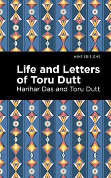 portada Life and Letters of Toru Dutt (Mint Editions) (en Inglés)
