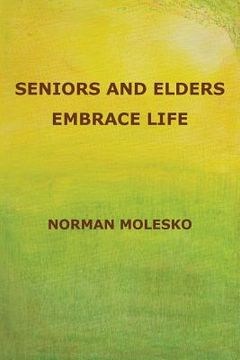 portada Seniors And Elders Embrace Life (en Inglés)