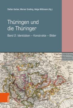portada Thuringen Und Die Thuringer: Band 2: Identitaten - Konstrukte - Bilder (en Alemán)