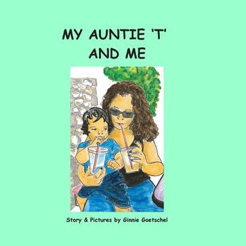 portada My Auntie 'T' and Me (en Inglés)