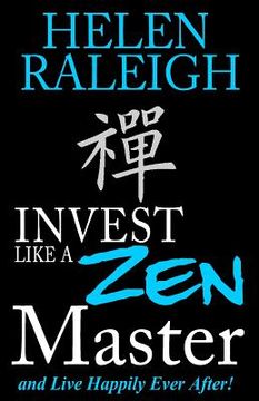 portada Invest Like a Zen Master and Live Happily Ever After (en Inglés)