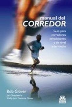 portada MANUAL DEL CORREDOR. Gu?a para corredores principiantes y de nivel intermedio (Spanish Edition) (in Spanish)
