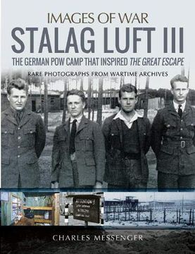 portada Stalag Luft Iii: Rare Photographs From Wartime Archives (Images of War) (en Inglés)