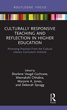 portada Culturally Responsive Teaching and Reflection in Higher Education: Promising Practices From the Cultural Literacy Curriculum Institute