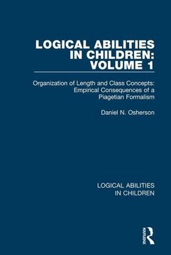 portada Logical Abilities in Children: Volume 1: Organization of Length and Class Concepts: Empirical Consequences of a Piagetian Formalism (in English)