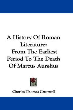 portada a history of roman literature: from the earliest period to the death of marcus aurelius (en Inglés)