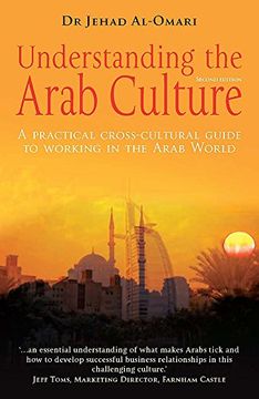 portada Understanding the Arab Culture, 2nd Edition: A Practical Cross-Cultural Guide to Working in the Arab World (Working With Other Cultures) 