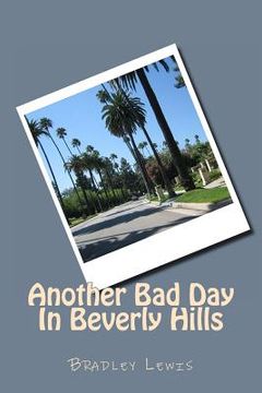 portada Another Bad Day In Beverly Hills (en Inglés)