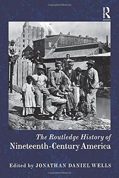 portada The Routledge History of Nineteenth-Century America (en Inglés)
