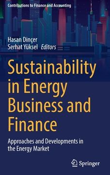 portada Sustainability in Energy Business and Finance: Approaches and Developments in the Energy Market (en Inglés)