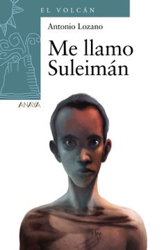portada Me Llamo Suleimán (Literatura Infantil (6-11 Años) - el Volcán (Canarias)) (in Spanish)