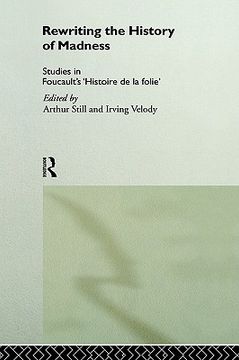 portada rewriting the history of madness: studies in foucault's histoire de la folie' (en Inglés)