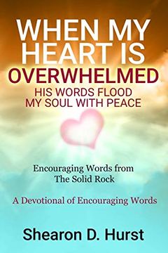 portada When my Heart is Overwhelmed: His Words Flood my Soul With Peace (en Inglés)