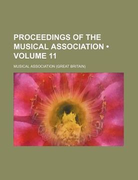 portada proceedings of the musical association (volume 11)