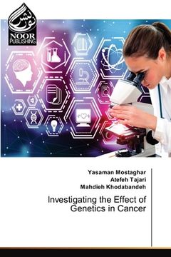 portada Investigating the Effect of Genetics in Cancer (en Inglés)