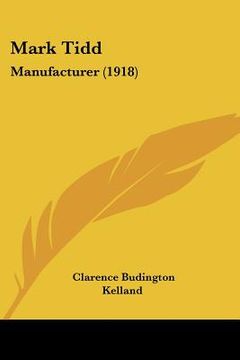 portada mark tidd: manufacturer (1918) (in English)