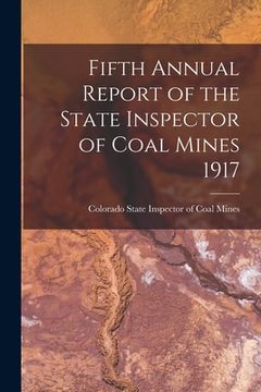 portada Fifth Annual Report of the State Inspector of Coal Mines 1917 (en Inglés)