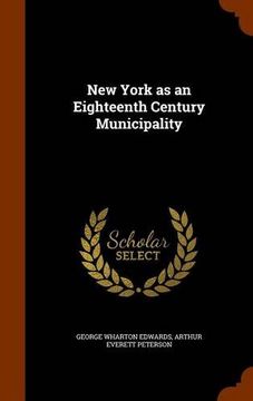 portada New York as an Eighteenth Century Municipality