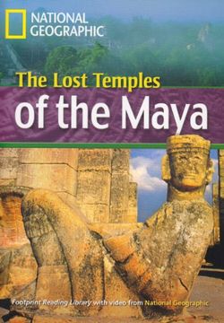 portada The Lost Temples of the Maya. Footprint Reading Library. 1600 Headwords. Level b1. Con Dvd-Rom. Con Multi-Rom (National Geographic Footprint Reading Library) 