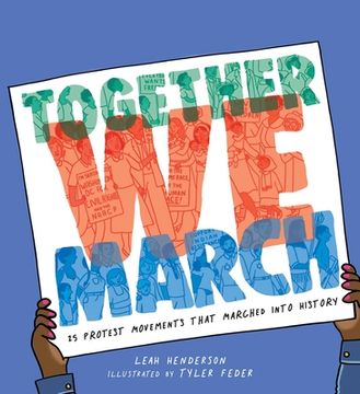 portada Together we March: 25 Protest Movements That Marched Into History 