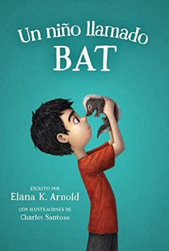 portada Un Niño Llamado Bat: A boy Called bat (in Spanish)
