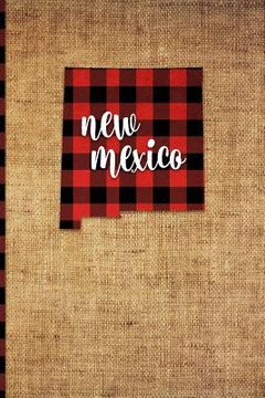 portada New Mexico: 6 X 9 108 Pages: Buffalo Plaid New Mexico State Silhouette Hand Lettering Cursive Script Design on Soft Matte Cover No (en Inglés)